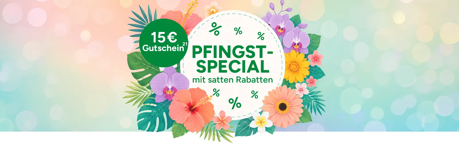 Pfingst-Special mit satten Rabatten. 15 € Gutschein sichern. Mit Hoch 21, die auf einen Rechtstext verweist.