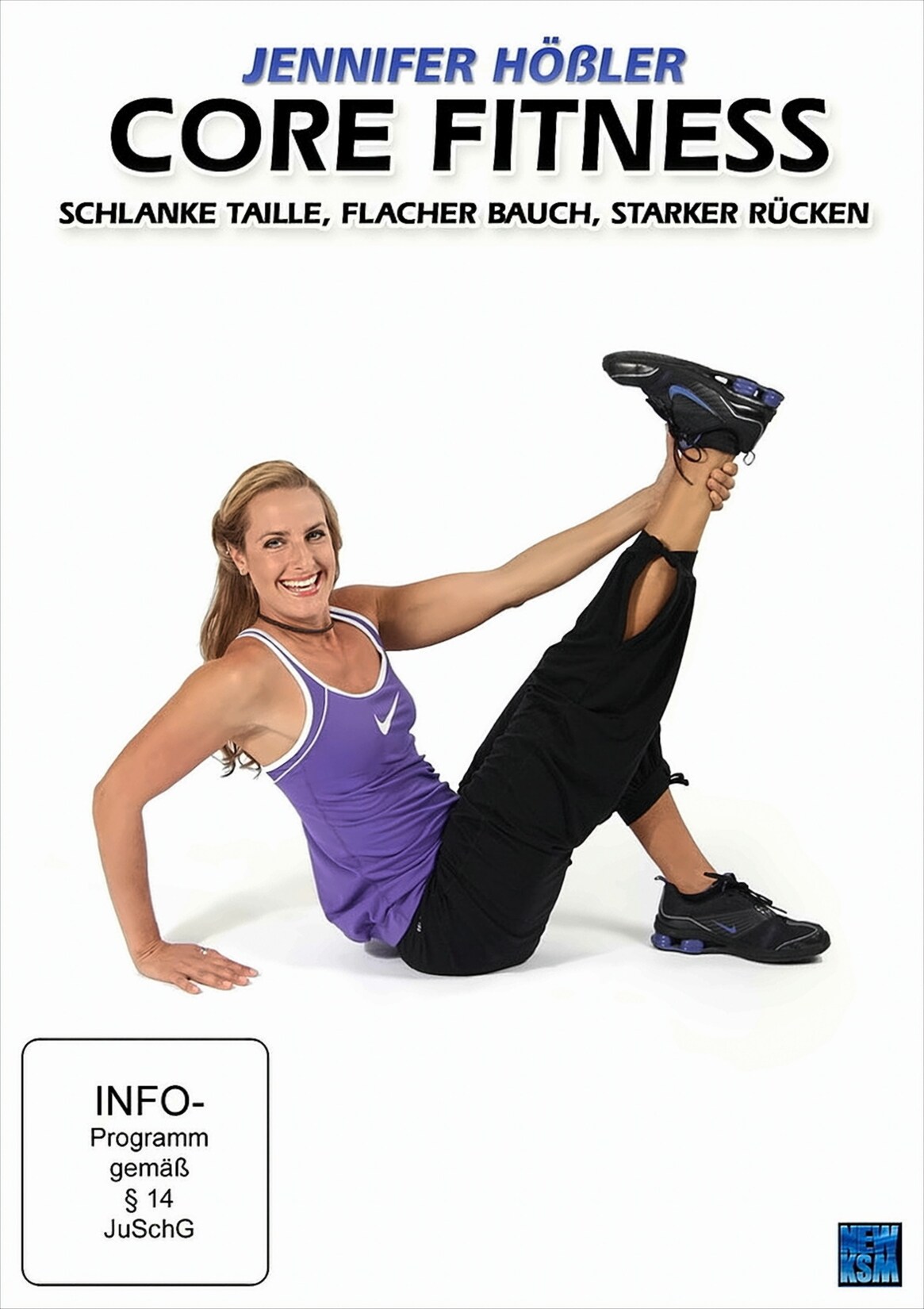 Jennifer Hößler – Core Fitness: Schlanke Taille, Flacher Bauch, Starker Rücken | 04260318086257