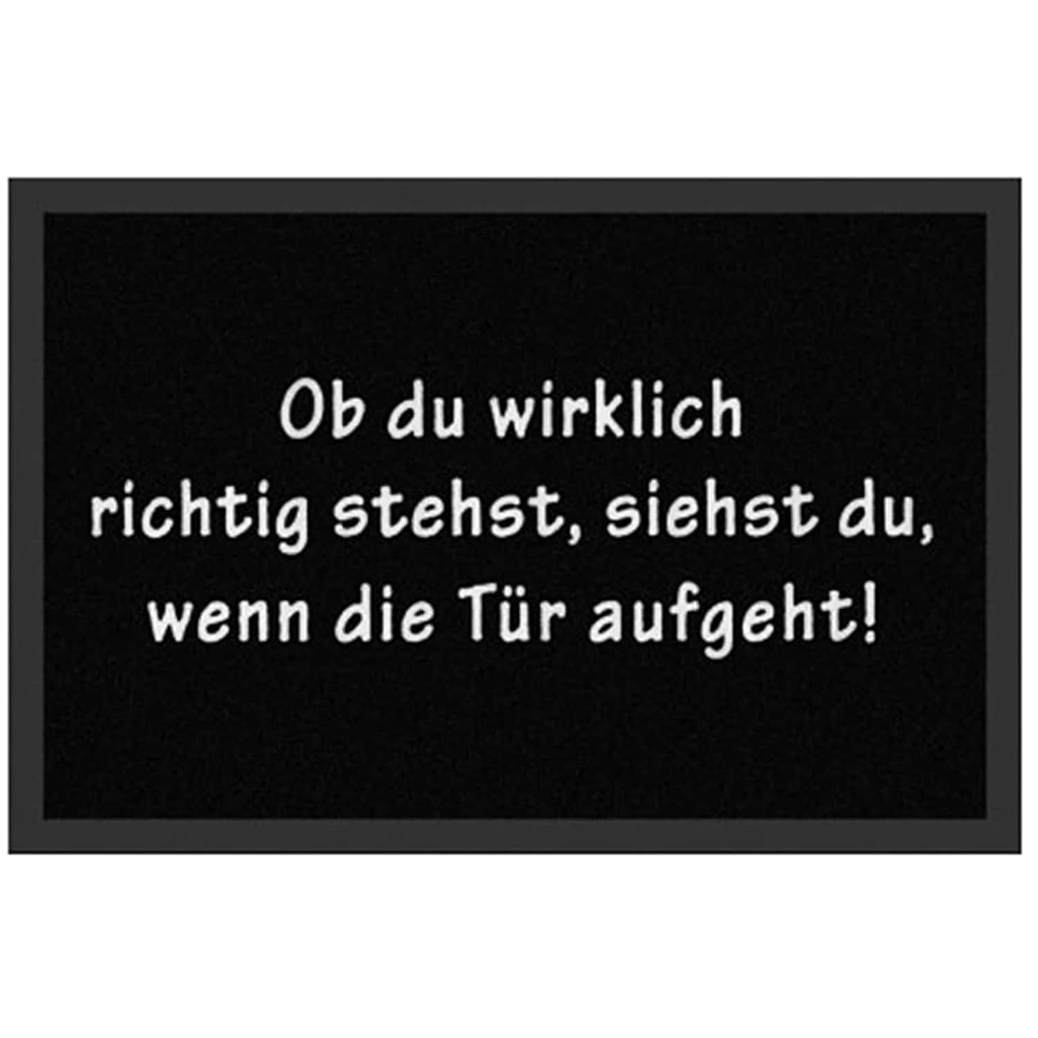 NYVI Fu&szlig;matte Printy - Rutschfest, Waschbar, f&uuml;r Innen und Au&szlig;en Gr&ouml;&szlig;e:40x60 cm;Farbe:Ob Du Wirklich Richtig Stehst - Bild 1